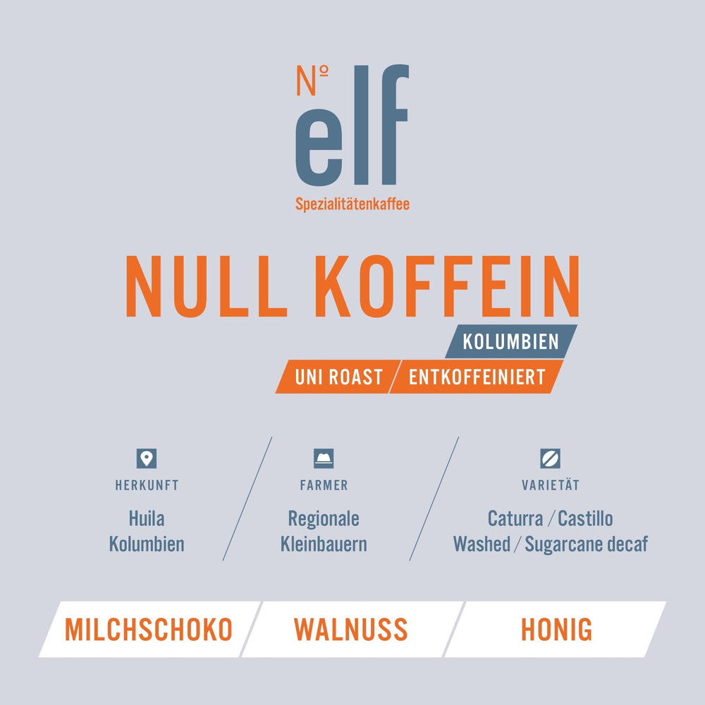 Kaffeebohnen KOLUMBIEN Huila KOFFEINFREI - No. elf Spezialitätenkaffee