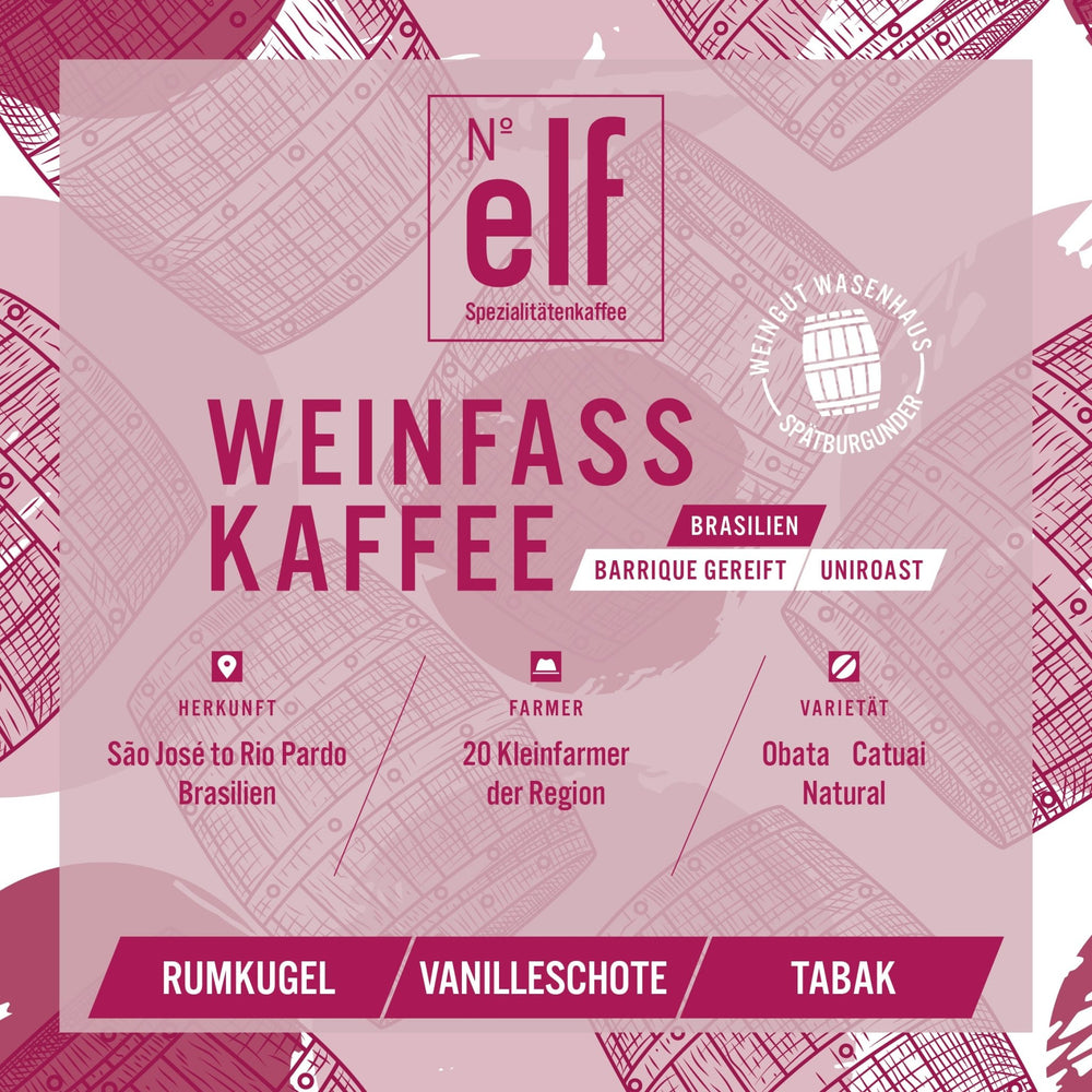 WEINFASSKAFFEE Brasilien - Barrique gereift! - No. elf Spezialitätenkaffee